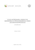 prikaz prve stranice dokumenta Utjecaj antioksidansa u predkulturi mikroreznica in vitro na regeneraciju vinove loze nakon krioprezervacije