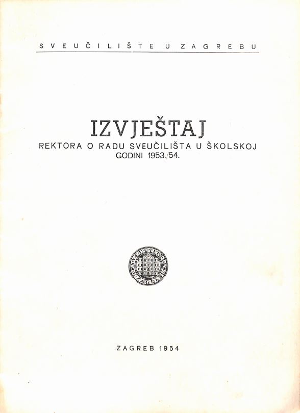 Izvještaj rektora o radu Sveučilišta u školskoj godini 1953./54.