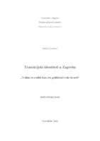 prikaz prve stranice dokumenta Tranzicijski identiteti u Zagrebu "Volim to raditi kao što političari vole krasti"