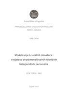 prikaz prve stranice dokumenta Modeliranje kristalnih struktura i svojstava dvodimenzionalnih hibridnih halogenidnih perovskita