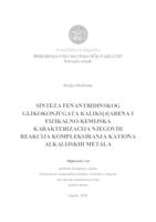 prikaz prve stranice dokumenta Sinteza fenantridinskog glikokonjugata kaliks[4]arena i fizikalno-kemijska karakterizacija njegovih reakcija kompleksiranja kationa alkalijskih metala