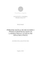 prikaz prve stranice dokumenta Primjena načela ne bis in idem u praksi Europskog suda za ljudska prava i utjecaj na hrvatsko pravo